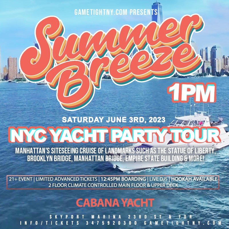 Summer Breeze NYC Cabana Yacht Party Tour Cruise Skyport Marina 2023  on Jun 03, 13:00@Skyport Marina Cabana - Buy tickets and Get information on GametightNY 