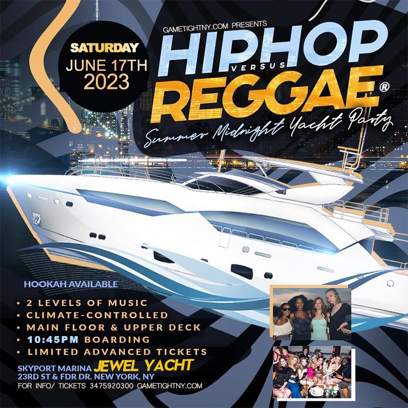 NYC Hip Hop vs Reggae Jewel Yacht Party Saturday Skyport Marina 2023  on juin 17, 22:45@Skyport Marina - Achetez des billets et obtenez des informations surGametightNY 