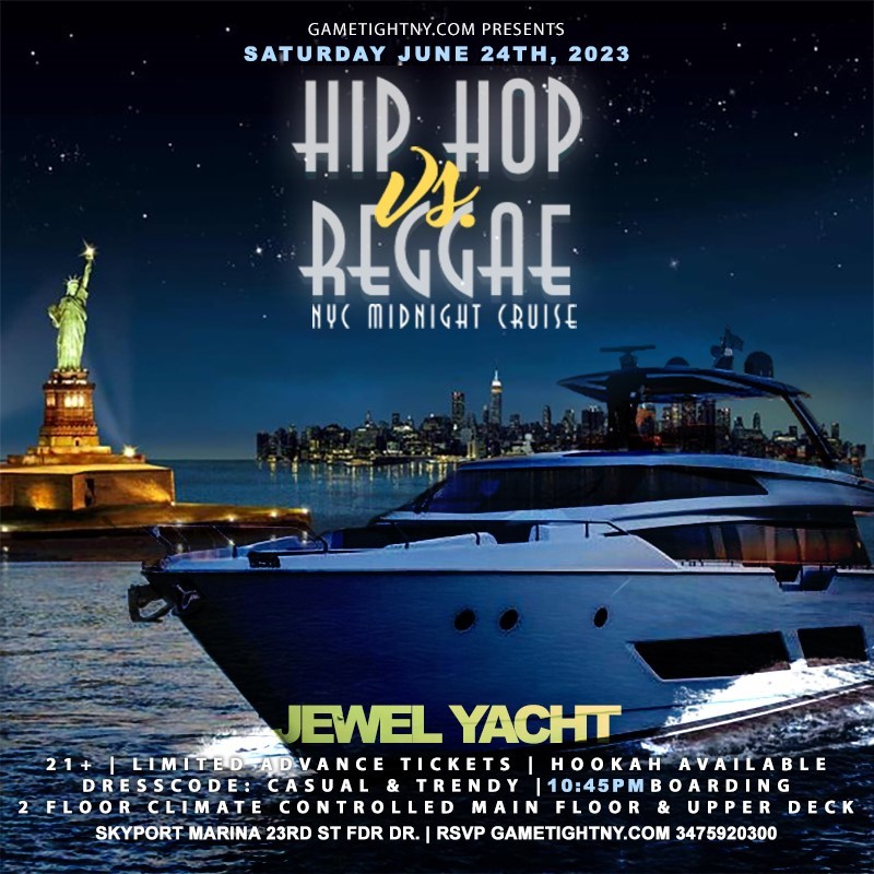 NYC Hip Hop vs Reggae Jewel Yacht Cruise Saturday Skyport Marina 2023  on juin 24, 22:45@Skyport Marina - Achetez des billets et obtenez des informations surGametightNY 