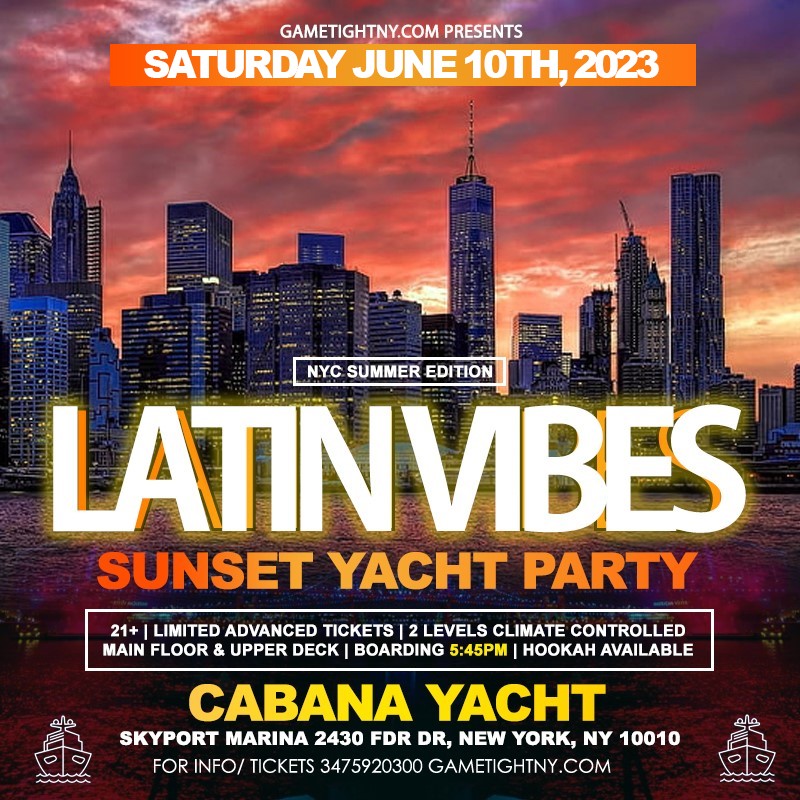 Latin Vibes NYC Cabana Yacht Party Saturday Sunset Cruise Skyport Marina  on juin 10, 18:00@Skyport Marina Cabana - Achetez des billets et obtenez des informations surGametightNY 