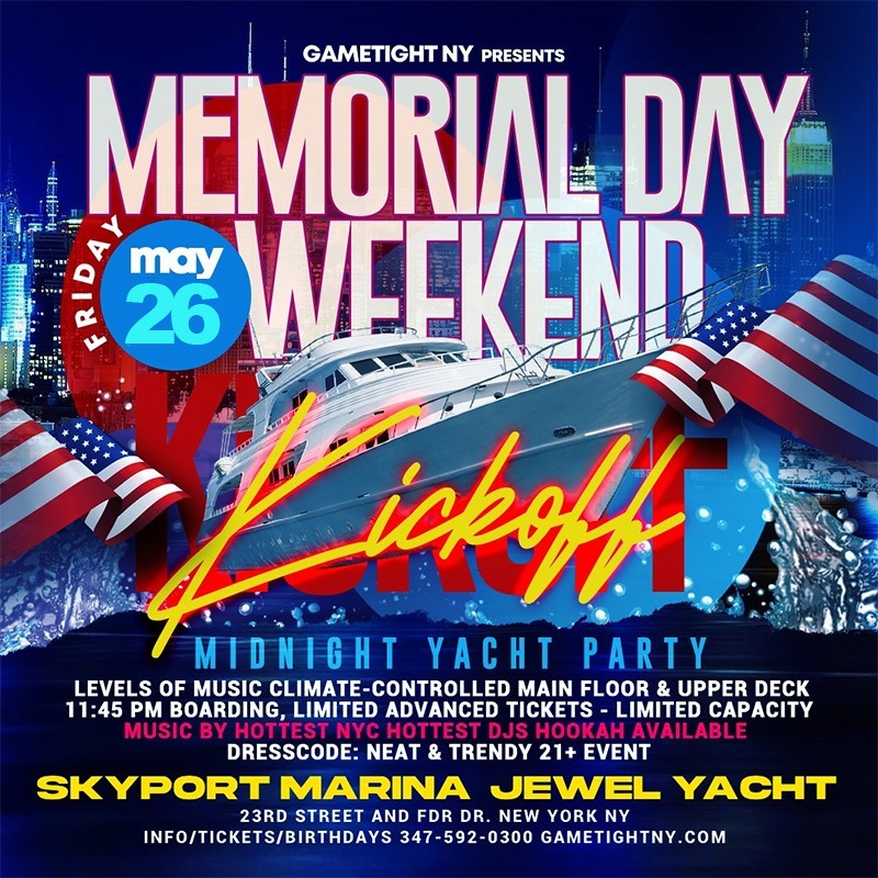 NYC Memorial Day Weekend Friday Kickoff Jewel Yacht Party Cruise 2023 NYC Memorial Day Weekend Friday Kickoff Jewel Yacht Party Cruise 2023 on May 26, 23:45@Skyport Marina - Buy tickets and Get information on GametightNY 