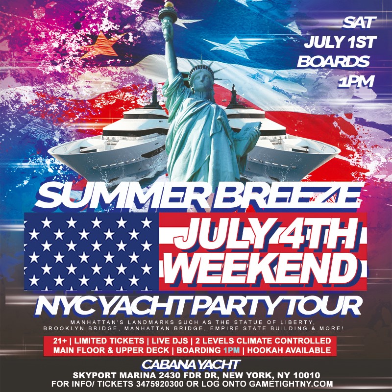 Summer Breeze NYC July 4th Weekend Yacht Party Tour Skyport Marina  on jul. 01, 18:00@Skyport Marina - Compra entradas y obtén información enGametightNY 
