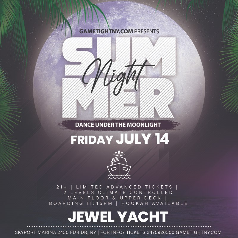 Dance under the Moonlight Jewel Yacht Friday Midnight Party Skyport Marina  on Jul 14, 23:45@Skyport Marina - Buy tickets and Get information on GametightNY 