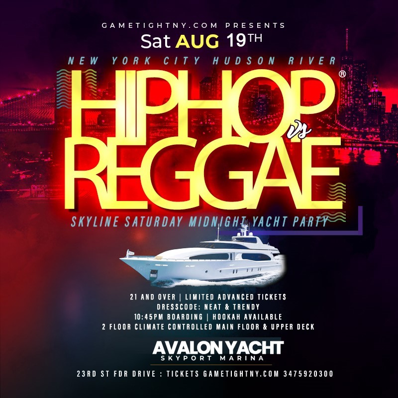 Hip Hop vs Reggae Avalon Yacht NYC Cruise Saturday Skyport Marina 2023  on août 19, 23:00@Skyport Marina Avalon - Achetez des billets et obtenez des informations surGametightNY 