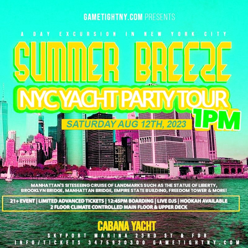 Summer Breeze NYC Cabana Yacht Party Day Tour Excursion Skyport Marina  on Aug 12, 13:00@Skyport Marina - Buy tickets and Get information on GametightNY 