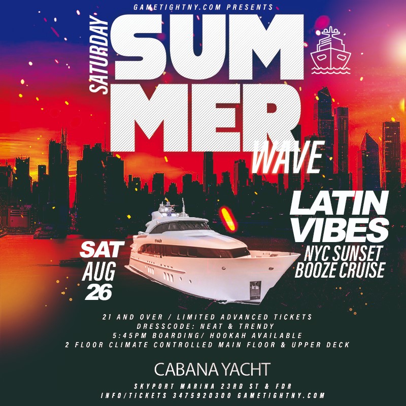 Latinos on the Water NYC Cabana Yacht Party Summer Wave Skyport Marina  on Aug 26, 18:00@Skyport Marina - Buy tickets and Get information on GametightNY 