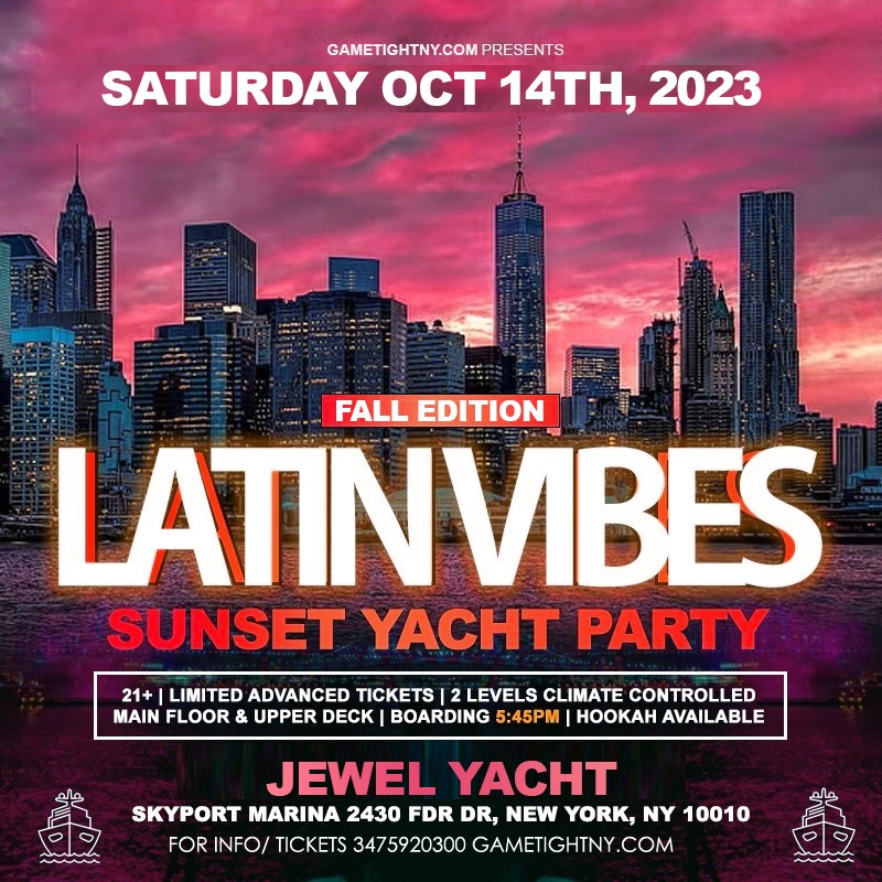 Latin Vibes Cruise NYC Jewel Yacht Sunset Party Skyport Marina 2023  on Oct 14, 18:00@Skyport Marina - Buy tickets and Get information on GametightNY 