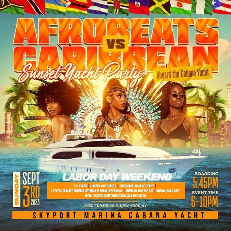 Afrobeats vs Caribbean NYC Labor Day Weekend Cabana Yacht Party Cruise  on sept. 03, 18:00@Skyport Marina - Achetez des billets et obtenez des informations surGametightNY 