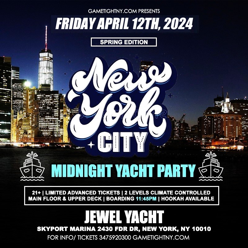 NYC Friday Spring Midnight Yacht Party Cruise at Skyport Marina Jewel 2024  on Apr 12, 23:45@Skyport Marina - Buy tickets and Get information on GametightNY 