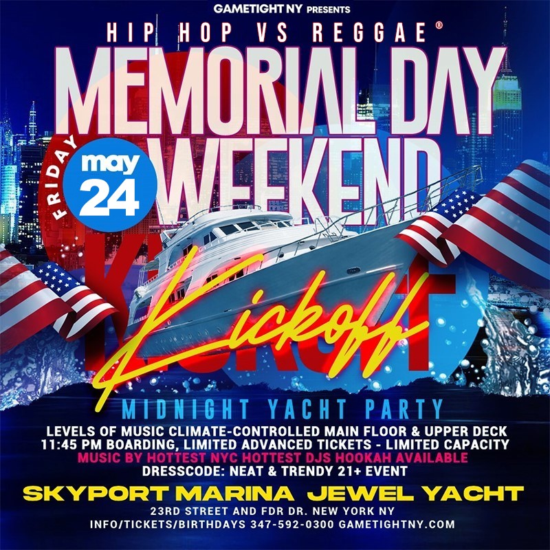 Memorial Day Weekend Friday HipHop vs. Reggae® Jewel Yacht party cruise  on May 24, 23:45@Skyport Marina - Buy tickets and Get information on GametightNY 