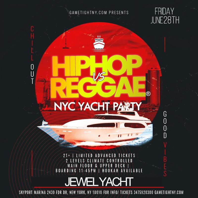 NY Summer Friday HipHop vs Reggae® Jewel night yacht party Skyport Marina  on jun. 28, 23:45@Skyport Marina - Compra entradas y obtén información enGametightNY 