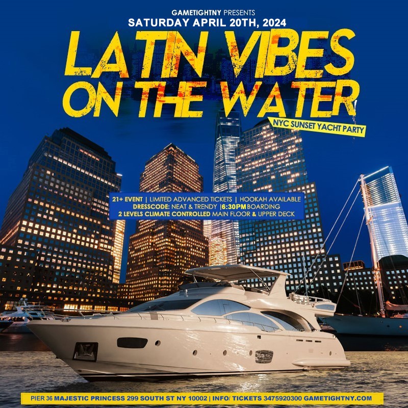 Latin Vibes Saturday NYC Sunset Majestic Princess Yacht Party Cruise 2024  on Apr 20, 18:30@Pier 36 - Buy tickets and Get information on GametightNY 