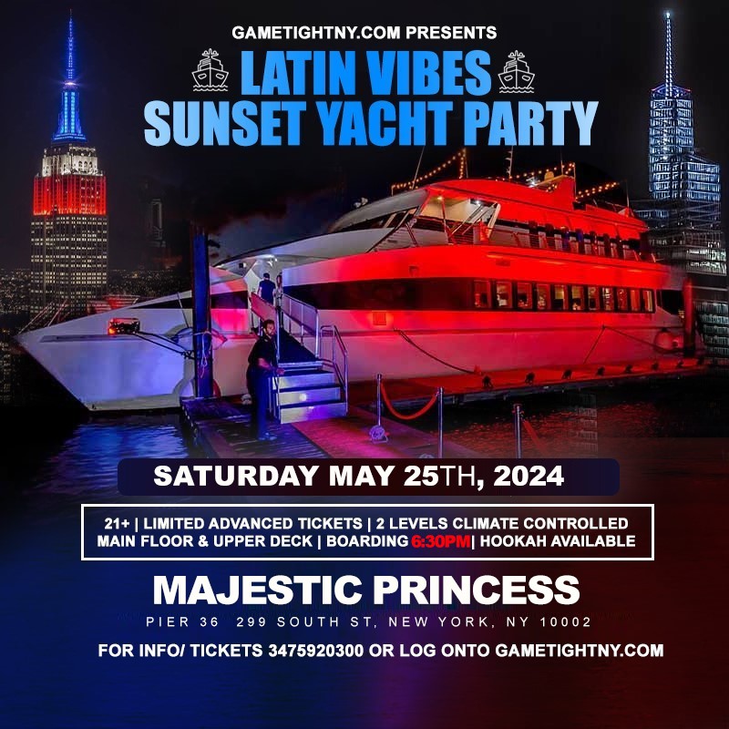 Latin Vibes Saturday NYC MDW Majestic Princess Yacht Party Cruise 2024  on May 25, 18:30@Pier 36 - Buy tickets and Get information on GametightNY 