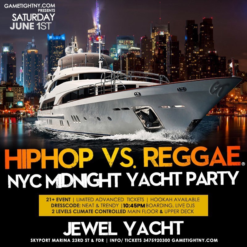 NYC HipHop vs Reggae® Saturday Night Cruise Jewel Yacht Skyport Marina 2024  on jun. 01, 23:00@Skyport Marina - Compra entradas y obtén información enGametightNY 