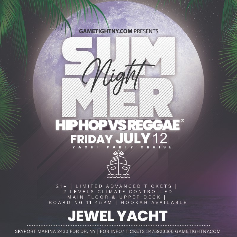 Friday NYC HipHop vs. Reggae® Booze Cruise Jewel Yacht party Skyport Marina  on jul. 12, 23:45@Skyport Marina - Compra entradas y obtén información enGametightNY 