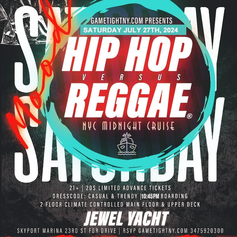 NYC HipHop vs Reggae® Saturday Night Cruise Jewel Yacht Skyport Marina 2024  on Jul 27, 23:00@Skyport Marina - Buy tickets and Get information on GametightNY 