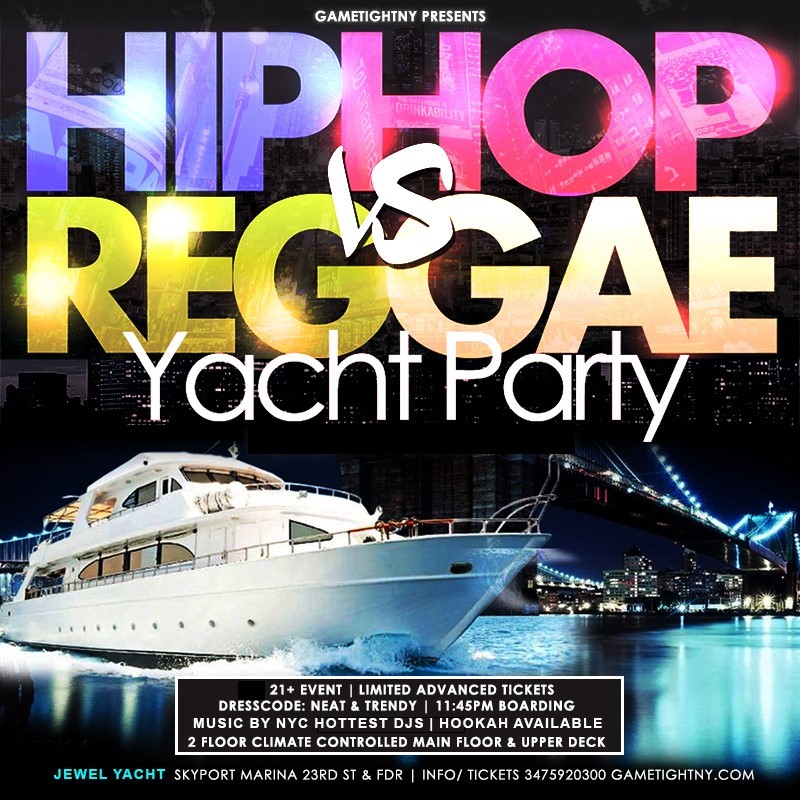 Friday NYC HipHop vs. Reggae® Booze Cruise Jewel Yacht party Skyport Marina  on août 09, 23:45@Skyport Marina - Achetez des billets et obtenez des informations surGametightNY 