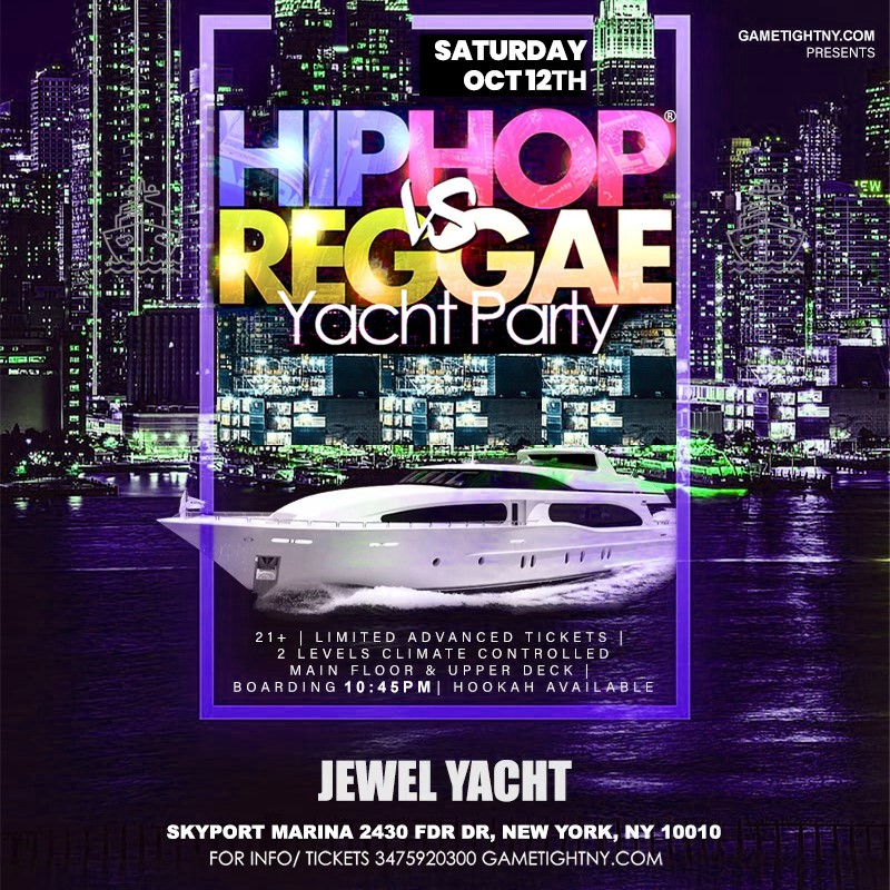 NY Hip Hop vs Reggae® Saturday Jewel Yacht Party Cruise Skyport Marina 2024  on oct. 12, 23:00@Skyport Marina - Achetez des billets et obtenez des informations surGametightNY 