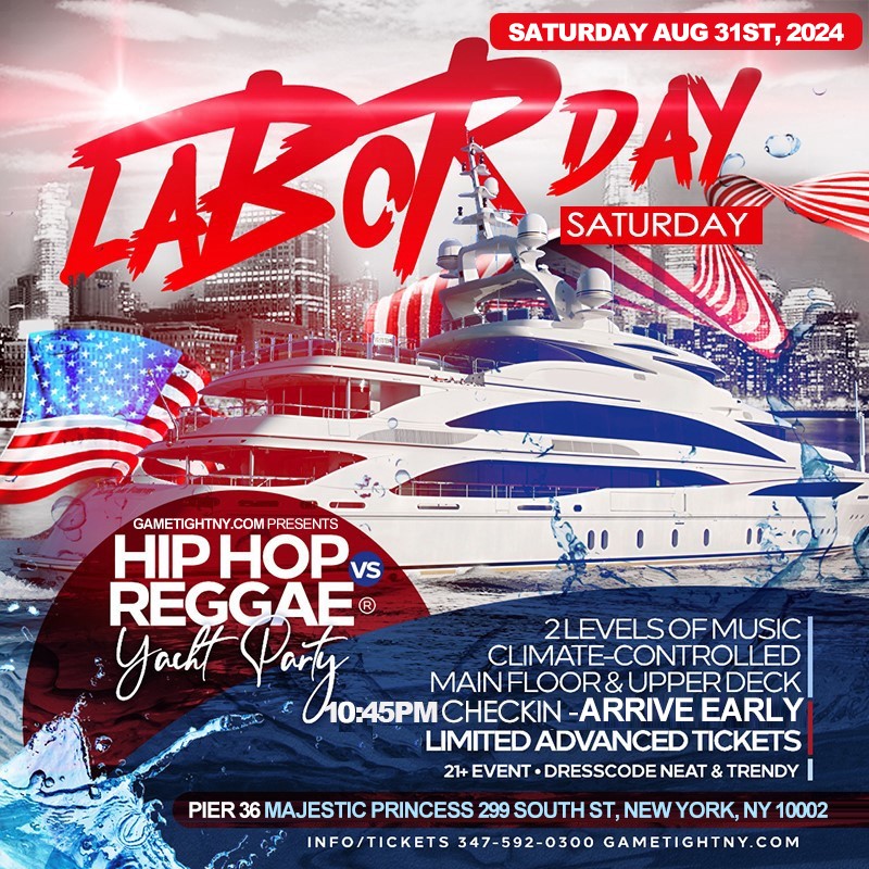 Labor Day Weekend HipHop vs Reggae Majestic Princess Yacht Party Pier 36  on Aug 31, 23:00@Pier 36 - Buy tickets and Get information on GametightNY 