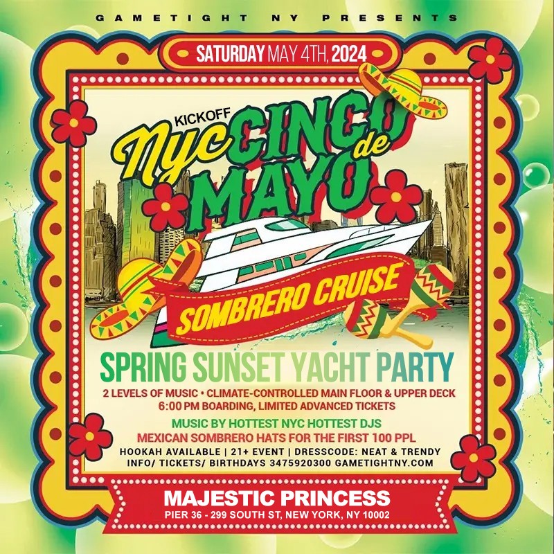 NYC Cinco de Mayo Kickoff Saturday Sunset Majestic Yacht Party Cruise 2024  on May 04, 18:00@Pier 36 - Buy tickets and Get information on GametightNY 