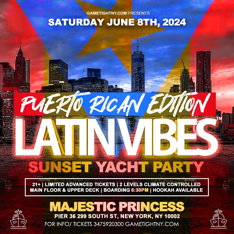 Puerto Rican Latin Vibes NY Sunset Majestic Princess Yacht Party Cruise 24'  on Jun 08, 18:30@Pier 36 - Buy tickets and Get information on GametightNY 