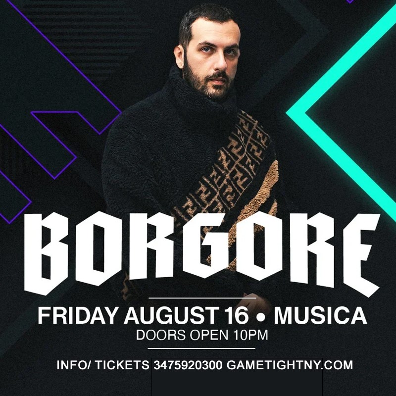 BORGORE live at MUSICA NYC 2024  on Aug 16, 22:00@Musica Club NYC - Buy tickets and Get information on GametightNY 