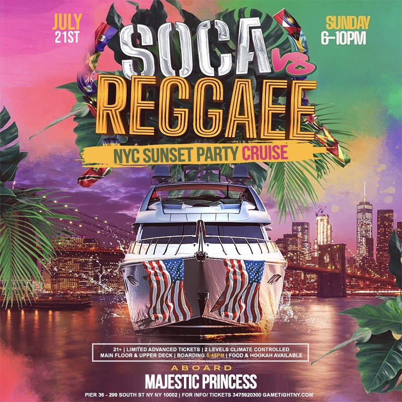 NYC Reggae vs. Soca Sunday Sunset Majestic Princess Yacht Party Cruise 2024  on Jul 21, 18:00@Pier 36 - Buy tickets and Get information on GametightNY 