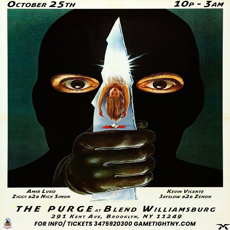 Get information & buy tickets to Blend Williamsburg Purge Halloween Party 2024  on Oct 25, 22:00 @Blend Williamsburg | GametightNY