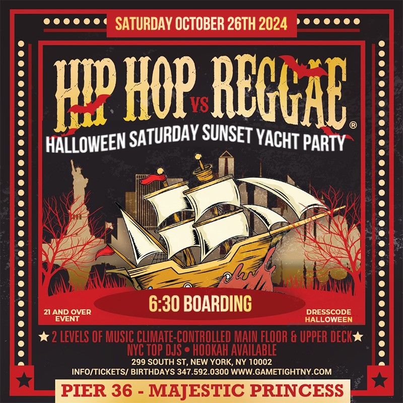 Get information & buy tickets to Halloween Hip Hop vs Reggae® Saturday Sunset Cruise Majestic Yacht Pier 36  on Oct 26, 18:30 @Pier 36 | GametightNY