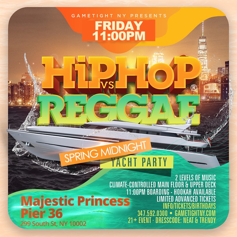 Get information & buy tickets to FRIDAY NYC HIPHOP VS. REGGAE® CRUISE MAJESTIC PRINCESS SPRING YACHT PARTY  on May 02, 23:00 @Pier 36 | GametightNY