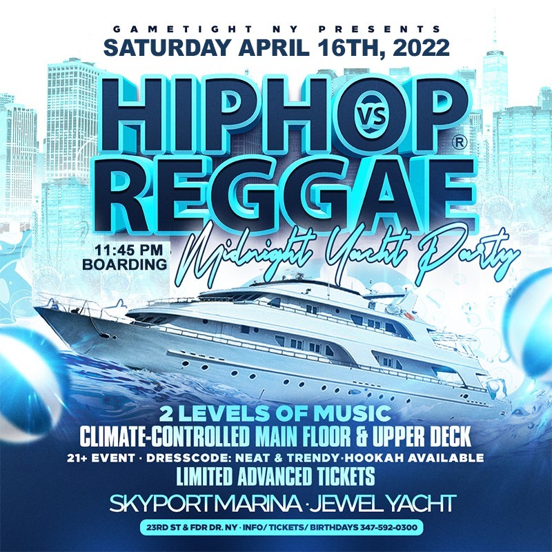 Get Information and buy tickets to NY Hip Hop vs Reggae® Saturday Midnight Cruise Skyport Marina Jewel 2022 NY Hip Hop vs Reggae® Saturday Midnight Cruise Skyport Marina Jewel 2022 on GametightNY
