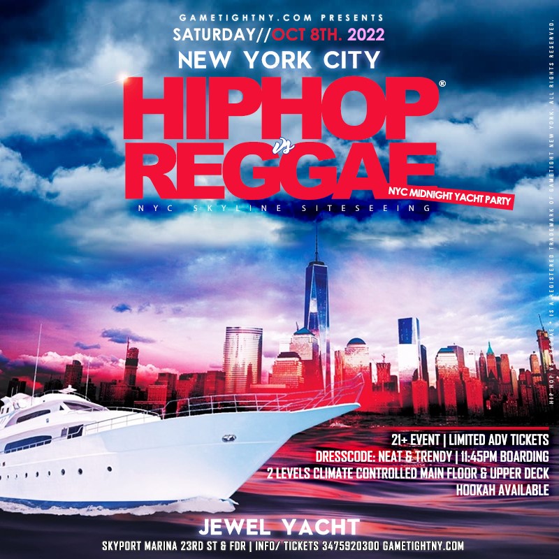Get Information and buy tickets to Jewel Yacht Hip Hop vs Reggae® NYC Saturday Midnight Yacht Party 2022 Jewel Yacht Hip Hop vs Reggae® NYC Saturday Midnight Yacht Party 2022 on GametightNY