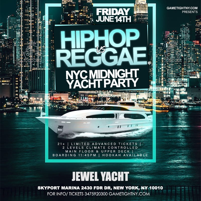 Get Information and buy tickets to Summer Friday Hip Hop vs. Reggae® Jewel Midnight yacht party Skyport Marina  on GametightNY