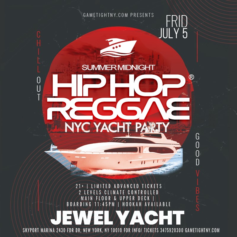 Get Information and buy tickets to Friday NYC HipHop vs. Reggae® Booze Cruise Jewel Yacht party Skyport Marina  on GametightNY