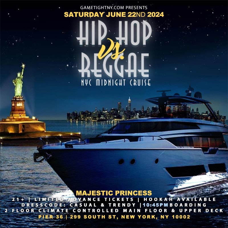 Get Information and buy tickets to Summer Hip Hop vs Reggae® Saturday Majestic Princess Yacht Party Pier 36  on GametightNY