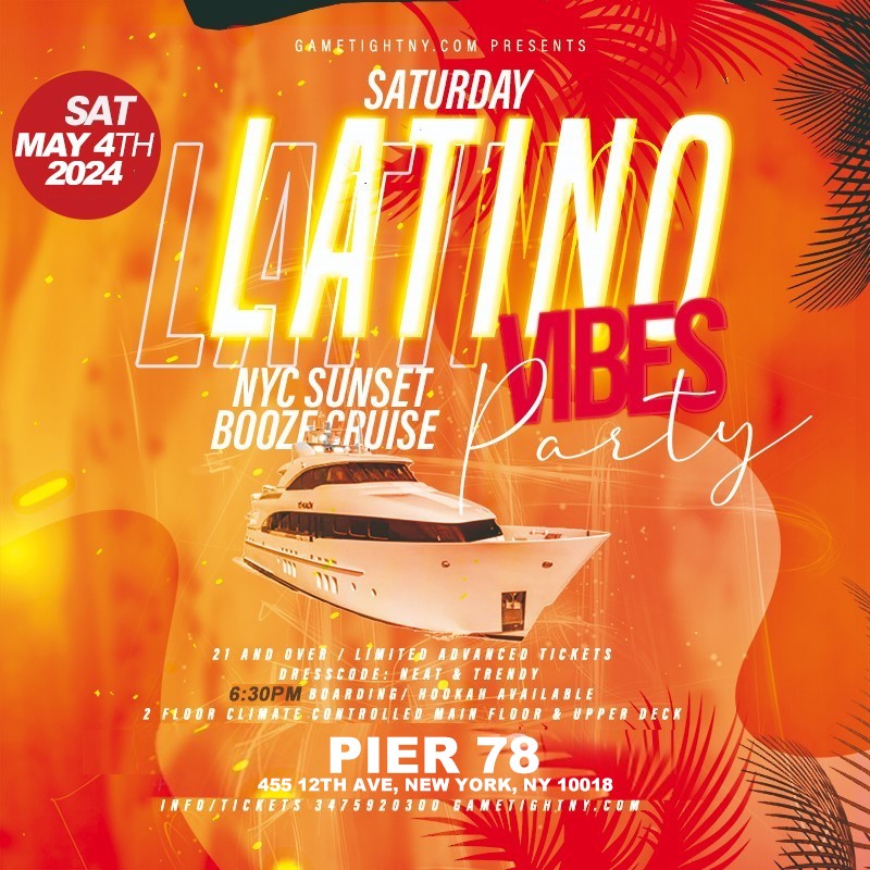Get Information and buy tickets to NYC Latin Vibes™ Saturday Sunset Pier 78 Yacht Party Booze Cruise 2024  on GametightNY