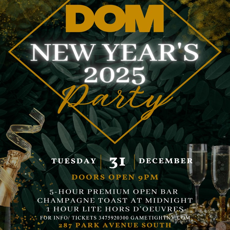 Get Information and buy tickets to DOM NEW YORK NEW YEARS EVE PARTY 2025  on GametightNY