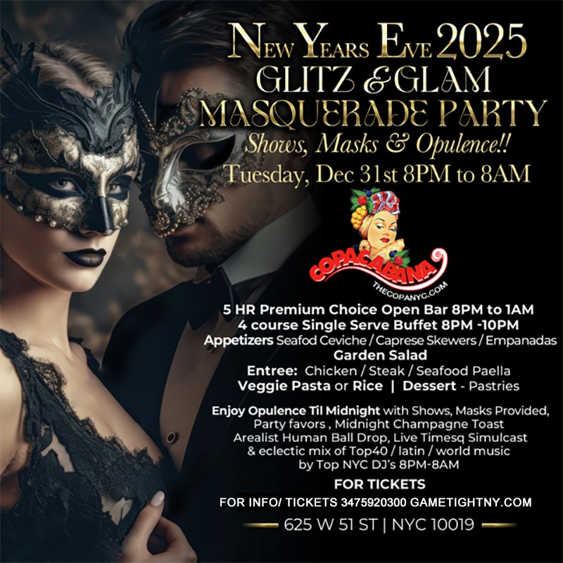 Get Information and buy tickets to COPACABANA NYC GLITZ & GLAM MASQUERADE NEW YEARS EVE PARTY 2025  on GametightNY