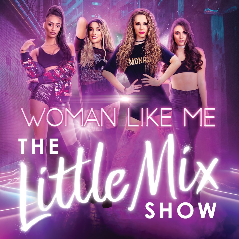 Woman Like Me - The Little Mix Show Tour Dates & Tickets 2024