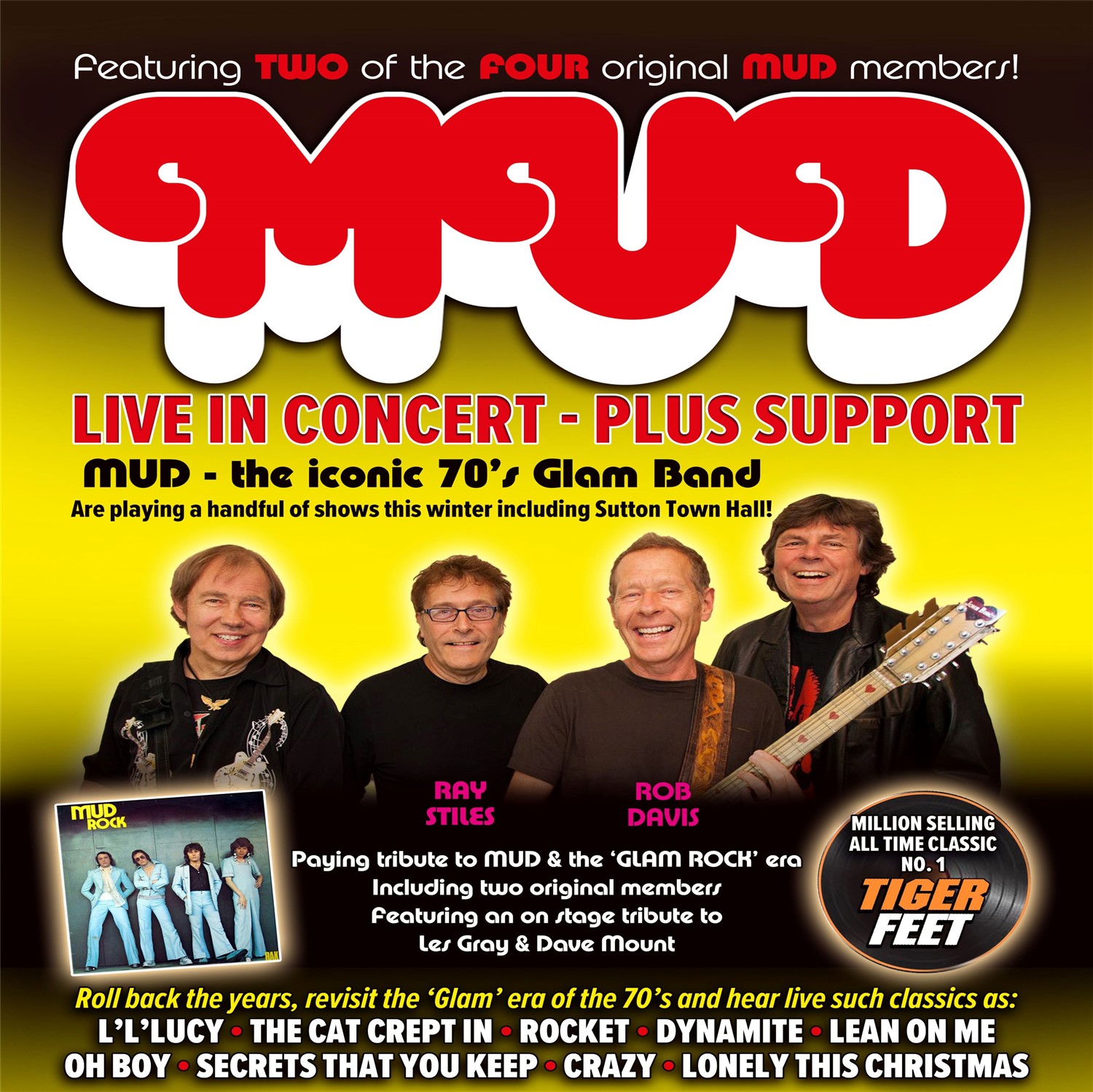MUD - LIVE IN CONCERT Plus Support  on Nov 21, 07:30@Standard capacity - Pick a seat, Buy tickets and Get information on Sutton Coldfield Town Hall 