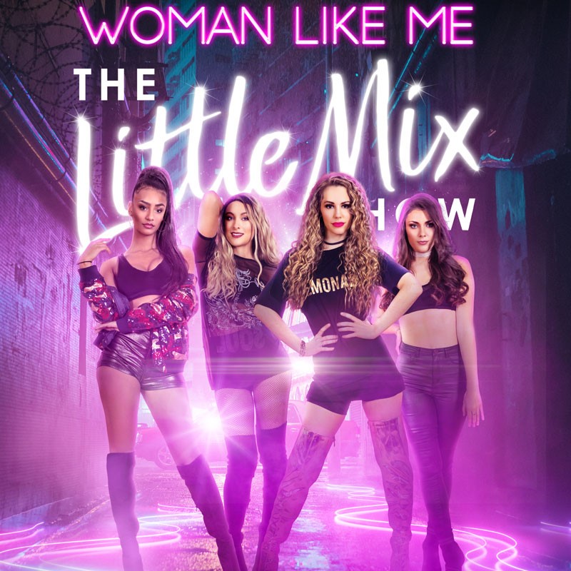 Obtenga información, elija un asiento y compre entradas paraWOMAN LIKE ME - The Little Mix Show  on abr. 19, 19:00 @Standard capacity