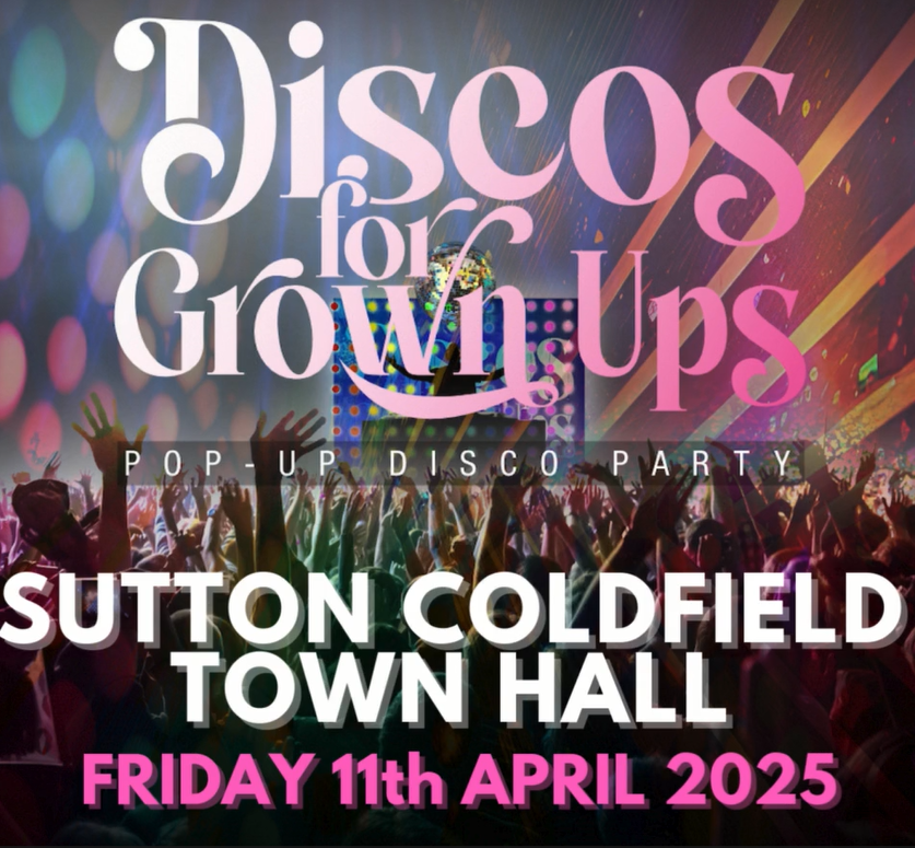 Get information & buy tickets to Disco for Grown Ups  on Apr 11, 20:00 @Unallocated Seating Sutton Coldfield Town Hall | Sutton Coldfield Town Hall