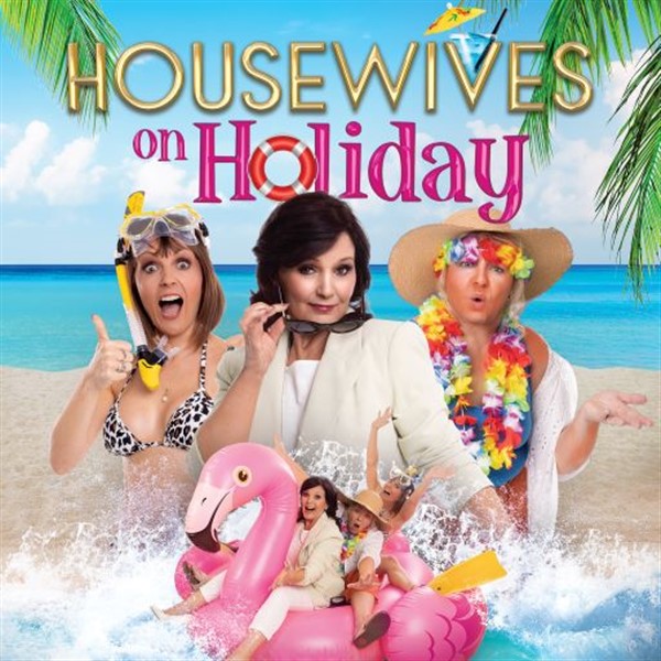 Get Information and buy tickets to Housewives On Holiday  on Sutton Coldfield Town Hall
