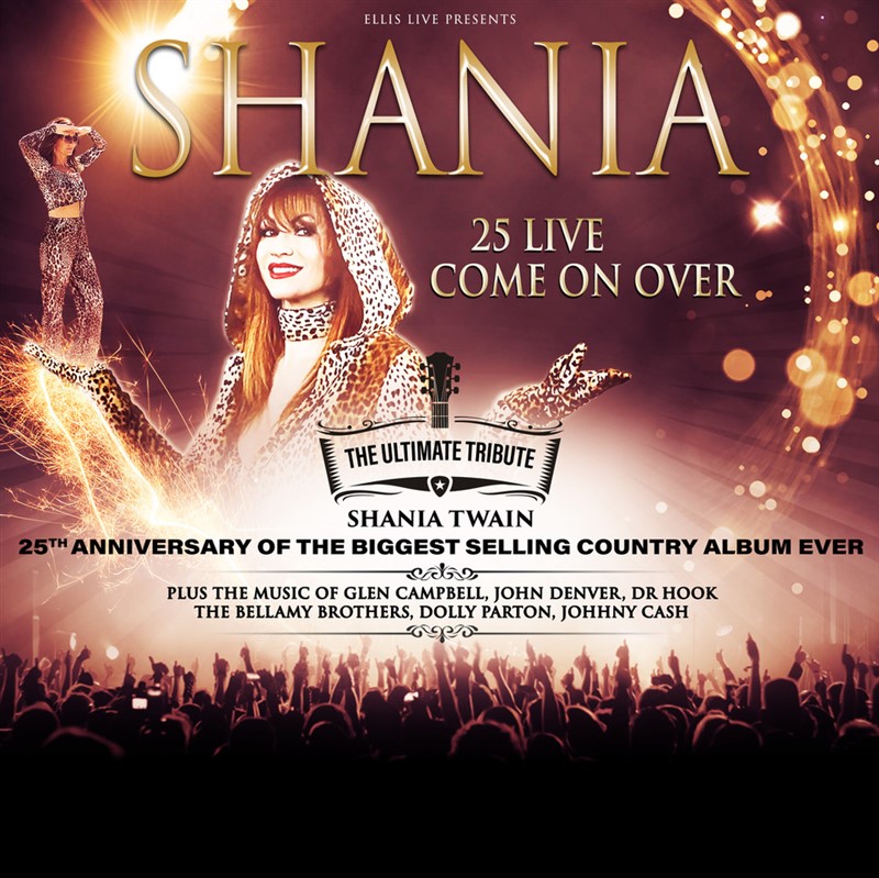 Get Information and buy tickets to SHANIA – 25 LIVE COME ON OVER  on Sutton Coldfield Town Hall