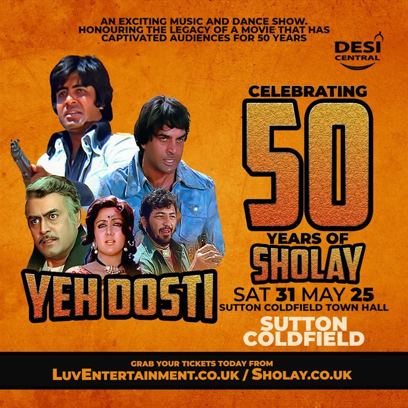 Get Information and buy tickets to Yeh Dosti: Celebrating 50 years of Sholay  on Sutton Coldfield Town Hall