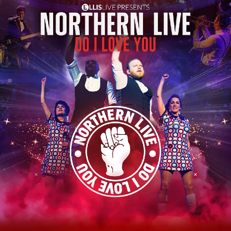 Get Information and buy tickets to Northern Live - Do I Love You  on Sutton Coldfield Town Hall