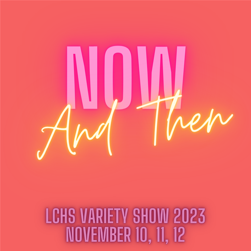 Get Information and buy tickets to Now And Then LCHS Variety Show 2023 Saturday Night Show on Luxemburg-Casco High School