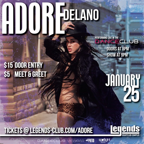 Get Information and buy tickets to Adore Delano @ Legends  on Legends Nightclub
