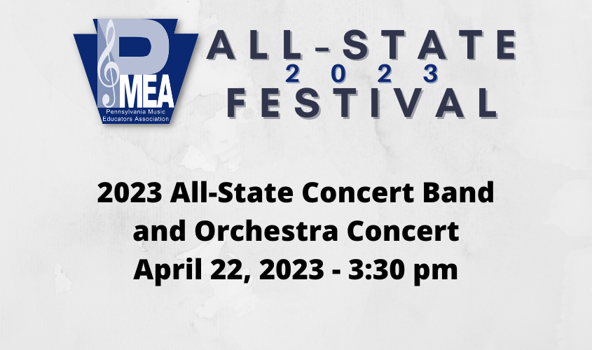2023 PMEA All State Concert Band And Orchestra Concert Non refundable 2023 PMEA All State Concert Band And Orchestra Concert Non refundable