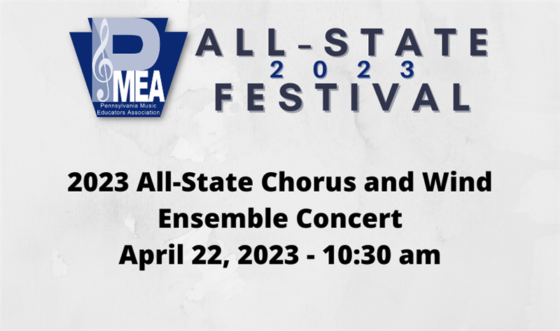 Get Information and buy tickets to 2023 PMEA All-State Chorus and Wind Ensemble Concert Non-refundable on PMEA